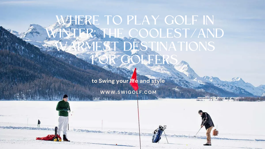 Where to Play Golf in Winter: The Coolest (and Warmest) Destinations for Golfers