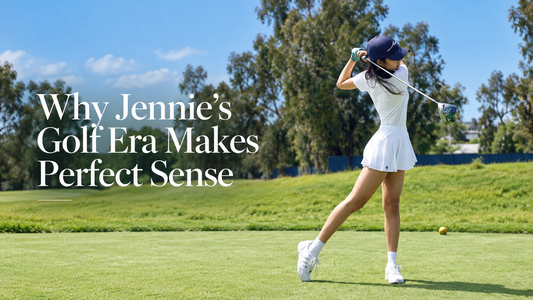 Why Jennie’s Golf Era Makes Perfect Sense